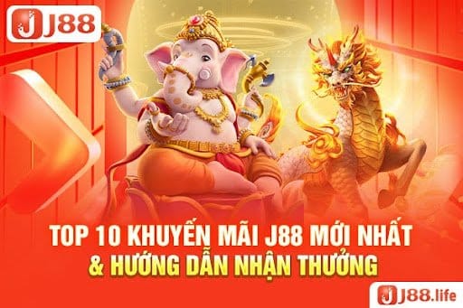 Top 10 Khuyến Mãi J88 Mới Nhất & Hướng Dẫn Nhận Thưởng