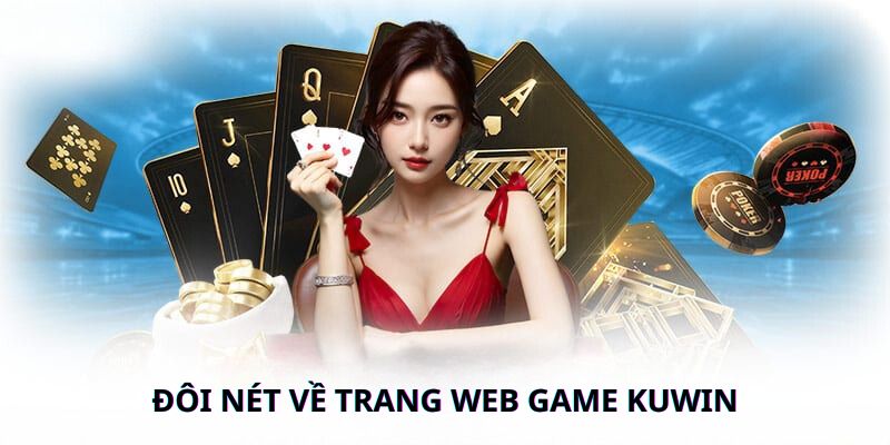 Đôi nét về trang web game Kuwin