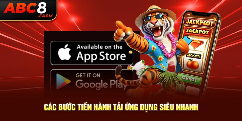Các bước tiến hành tải ứng dụng siêu nhanh