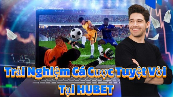 Trải Nghiệm Cá Cược Tuyệt Vời Tại HUBET: Đánh Giá Chi Tiết