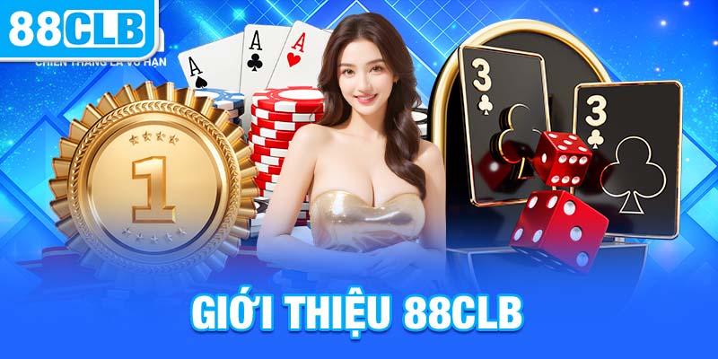 Giới thiệu sơ lược về sân chơi 88CLB