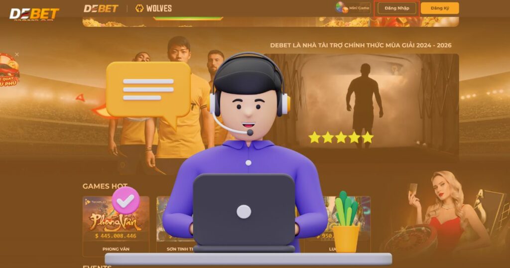 Liên Hệ Debet 24/7 Qua Hotline Hoặc Live Chat Hỗ Trợ