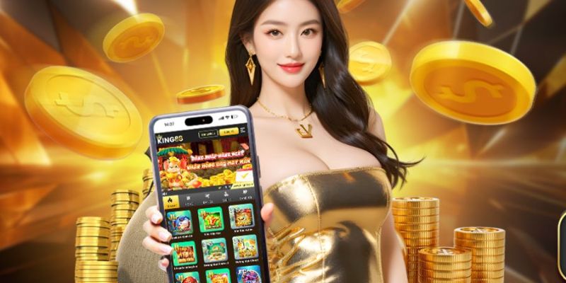 Tải app KING88 trải nghiệm giao diện trực quan, cuốn hút