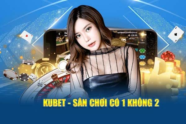 Hướng dẫn các bước thực hiện Kubet đăng nhập