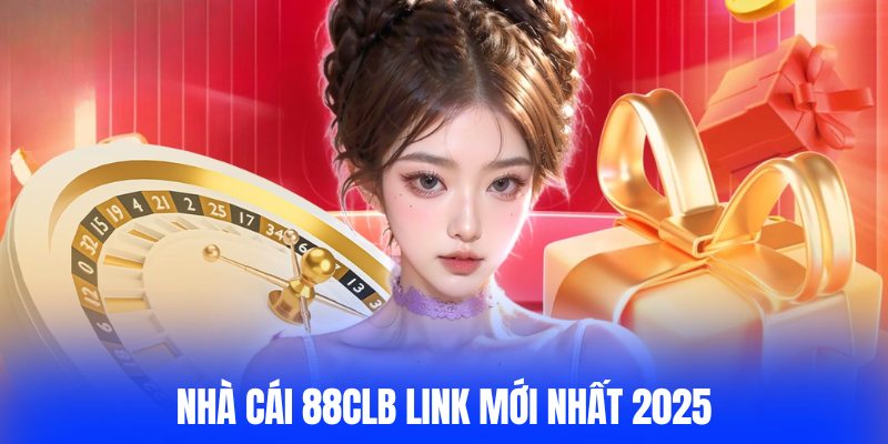 Cập Nhật Link 88CLB Mới Nhất | Đăng Nhập Tài Khoản Nhanh Chóng