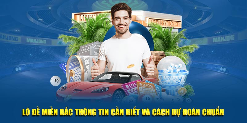 Lô đề miền Bắc giải trí hấp dẫn