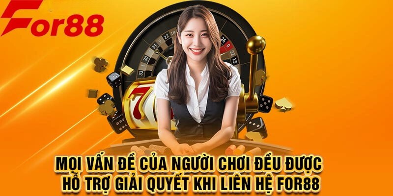 Những trường hợp nên liên hệ tới nhà cái For88