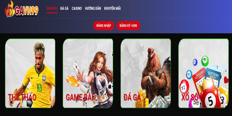 Trải nghiệm đa dạng nhất chỉ có tại GAVN 99