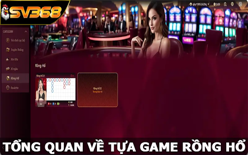 Game rồng hổ là gì?