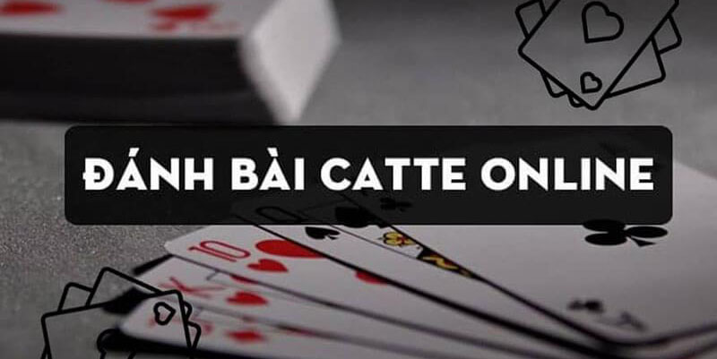 Kinh Nghiệm Chơi Bài Catte Hiệu Quả