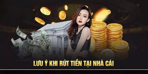 Lưu ý khi rút tiền tại Nhà Cái Uy Tín Beauty