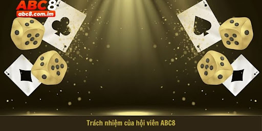 Trách nhiệm của hội viên ABC8