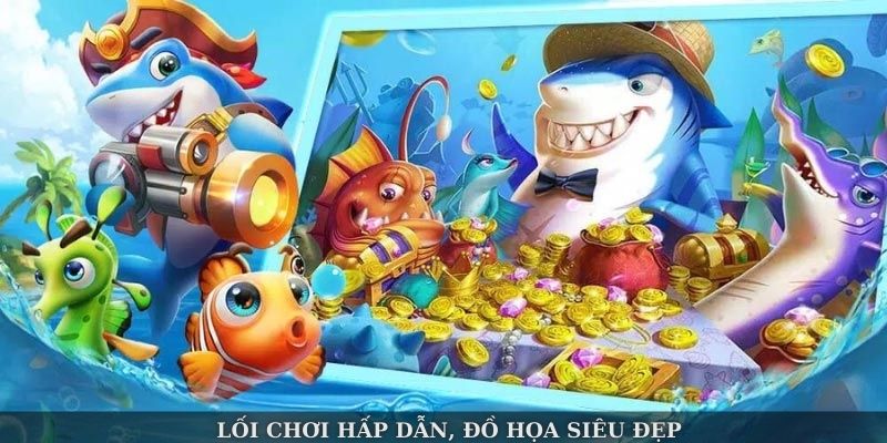 Lối chơi hấp dẫn, đồ họa siêu đẹp