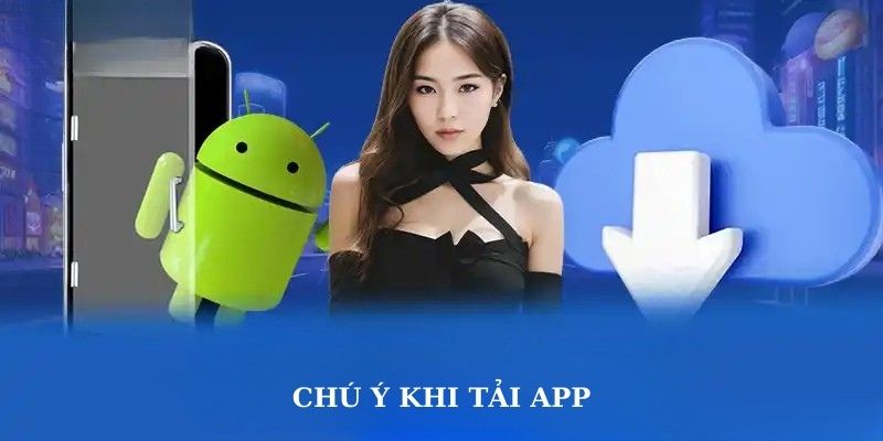 Chia sẻ chú ý khi tải và cài đặt ứng dụng ABC8