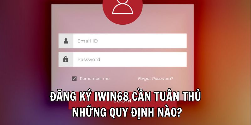 Đăng ký Go789 cần tuân thủ những quy định nào?
