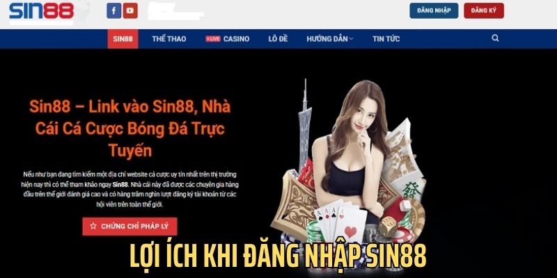 Đăng nhập sin88 mang đến nhiều lợi ích cho hội viên