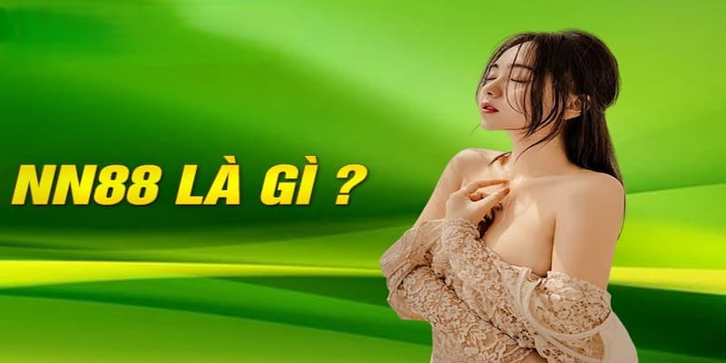 Giới thiệu NN88 thông tin chung cho người chơi