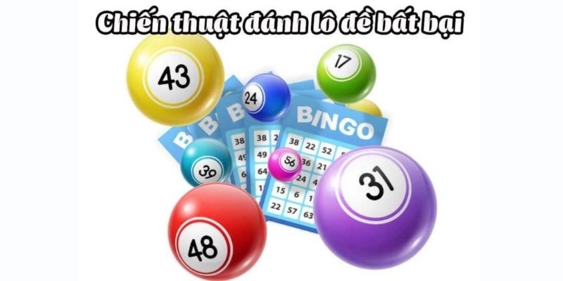 Cách chơi lô đề 1 ăn 99 hiệu quả nhất