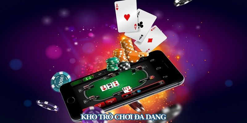 Kho trò chơi đa dạng