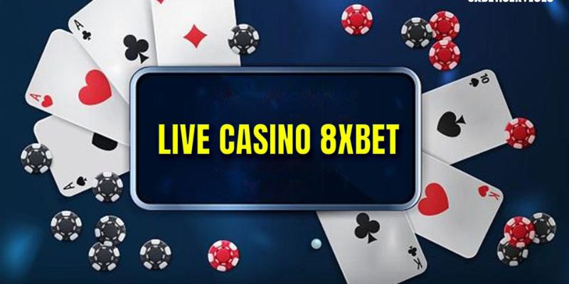 Những trò chơi hot nhất tại casino 8XBET – Đâu là game dành cho bạn