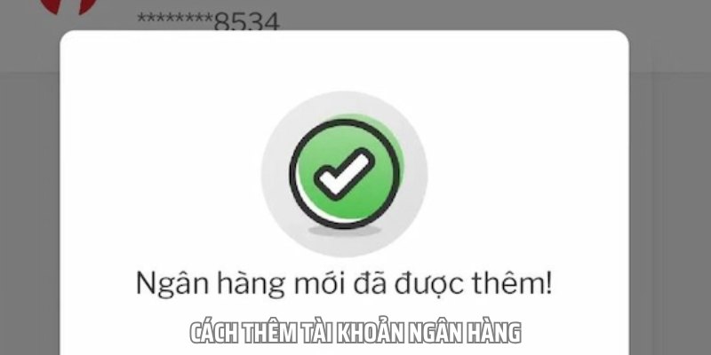 Cách thêm tài khoản ngân hàng trước khi rút tiền 188bet