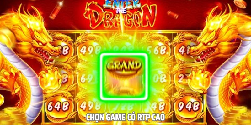 Chọn game có RTP cao sẽ giúp bet thủ gia tăng tỷ lệ thắng lớn