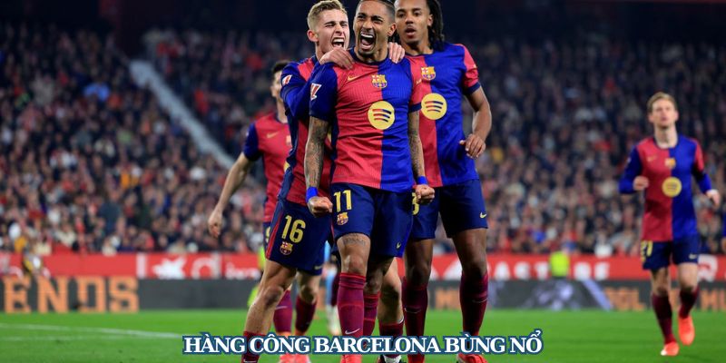 Hàng công Barcelona bùng nổ
