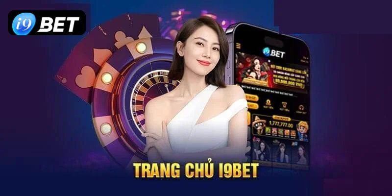 Có rất nhiều khám phá thú vị tại trang chủ I9BET dành cho hội viên.