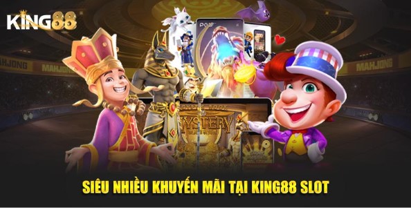 Siêu nhiều khuyến mãi tại King88 slot