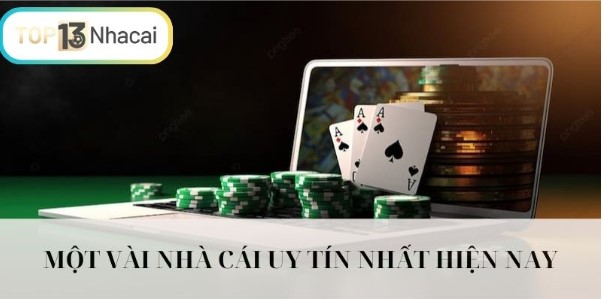 Một số sân chơi đang được nắm trong top nhà cái uy tín nhất hiện nay