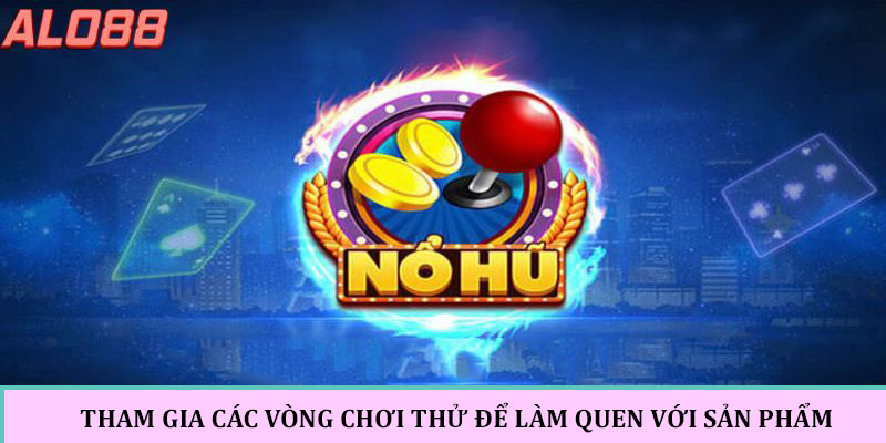 Chiến Thuật Chơi Nổ Hũ Tại Alo88 Giúp Bạn Kiếm Tiền Khủng