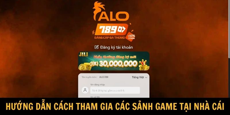 Hướng dẫn cách tham gia các sảnh game tại nhà cái