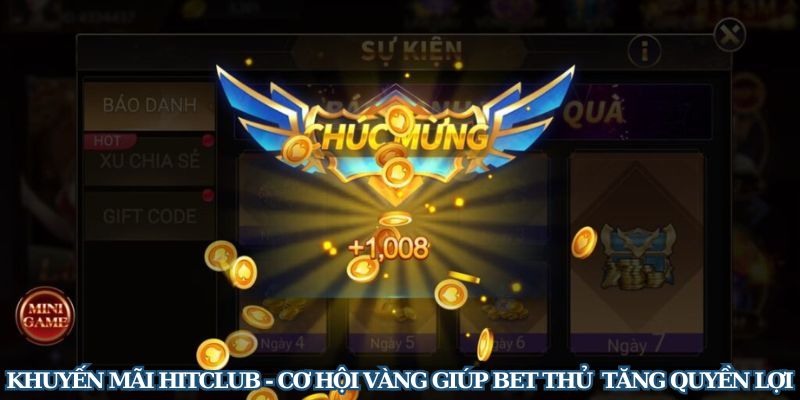 Khuyến mãi Hitclub - Cơ hội vàng giúp bet thủ gia tăng quyền lợi