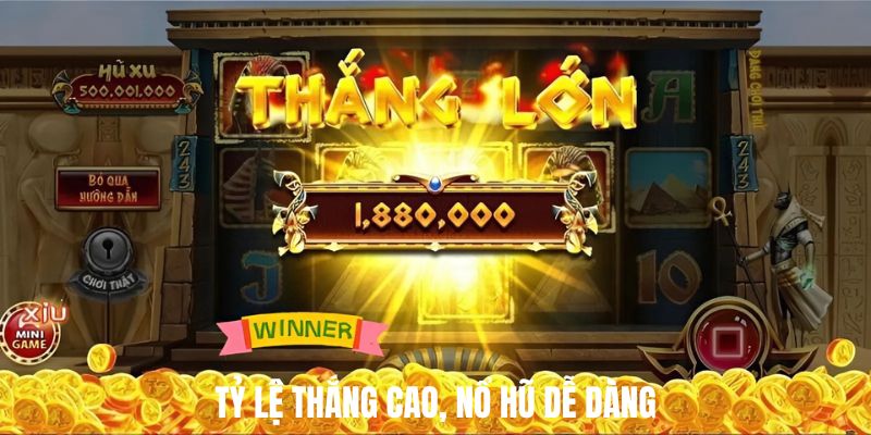 Các chủ đề quay hũ đều có tỷ lệ thắng cực cao