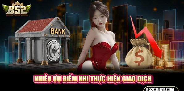 Tổng quan về hình thức rút tiền B52 chất lượng hiện nay