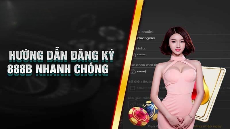 Hướng dẫn cách đăng ký 888b cho người mới