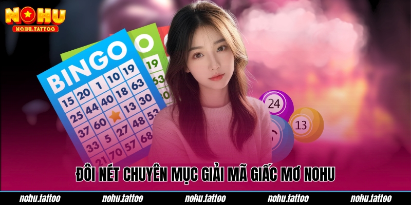 Đôi nét chuyên mục giải mã giấc mơ NOHU