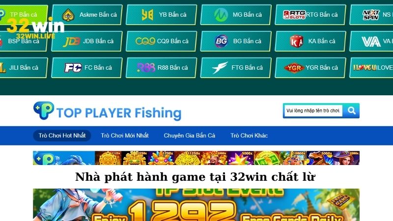 Nhà phát hành game tại 32win chất lừ