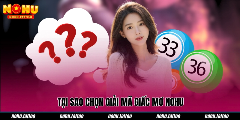 Tại sao chọn giải mã giấc mơ NOHU