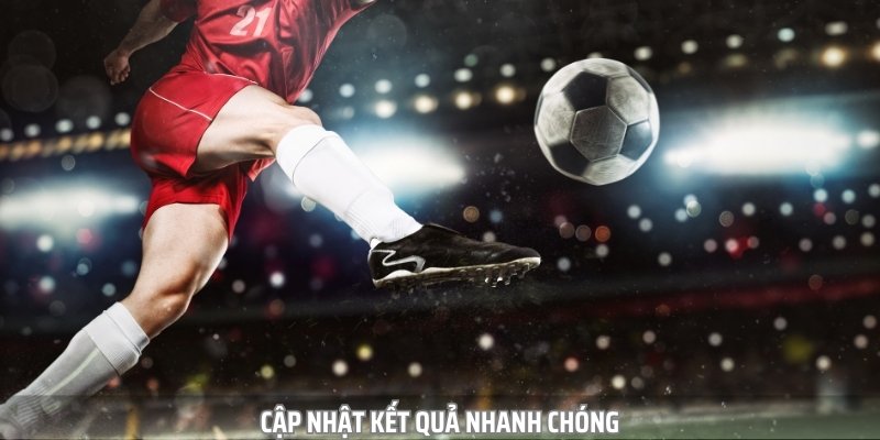 Kết quả cá cược cũng được nhà cái cập nhật nhanh chóng