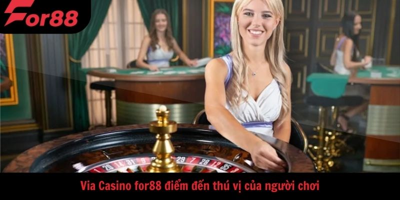 Trải Nghiệm Game Đỉnh Cao - Cơ Hội Thắng Lớn Tại Via Casino For88