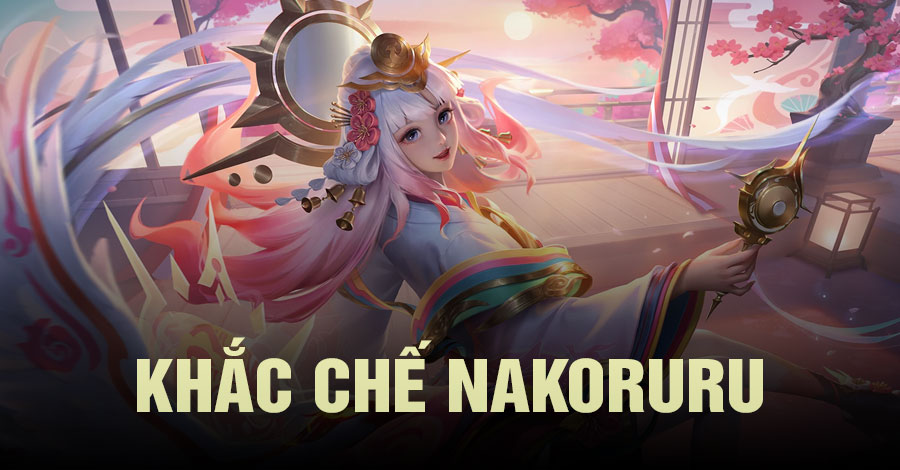 Khắc Chế Nakoruru Vương Giả Vinh Diệu