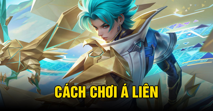 Cách chơi Á Liên VGVD