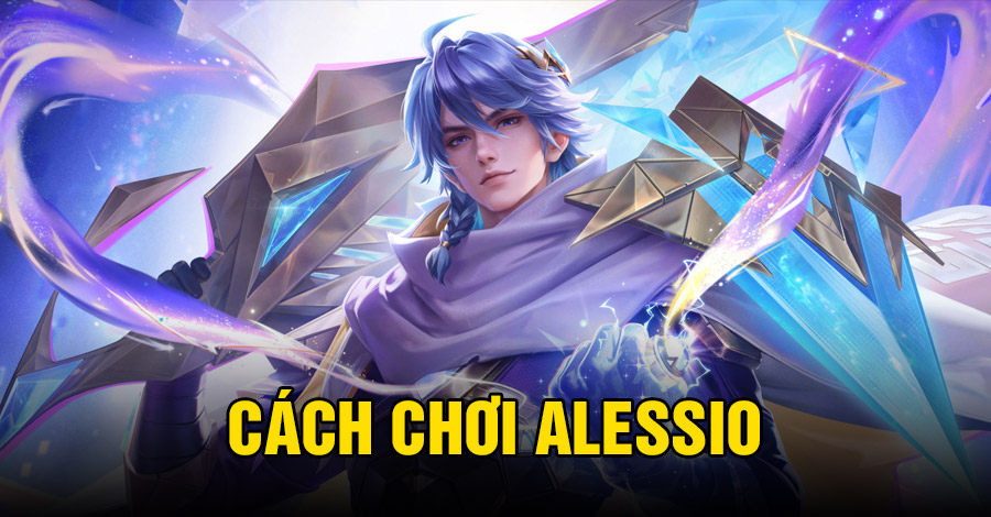 Cách chơi Alessio VGVD