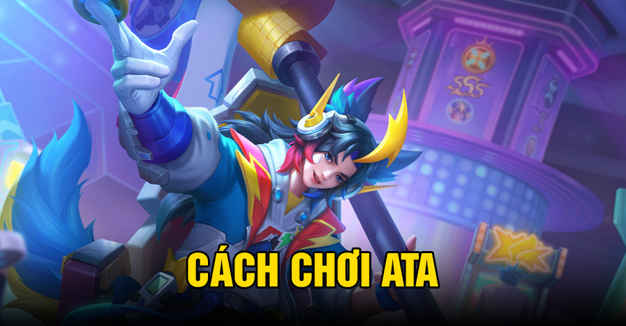 Cách chơi Ata VGVD