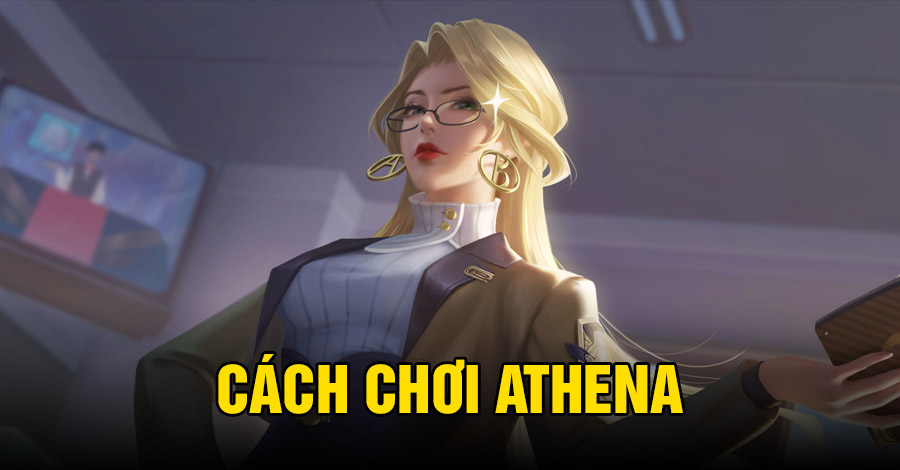 Cách chơi Athena VGVD