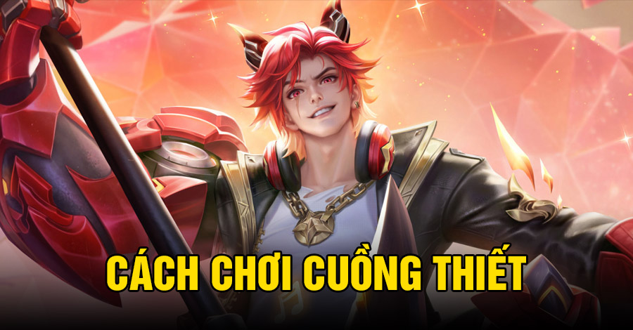 Cách chơi Cuồng Thiết VGVD