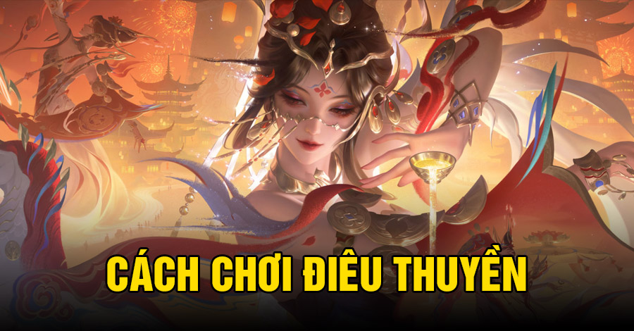 Cách chơi Điêu Thuyền VGVD