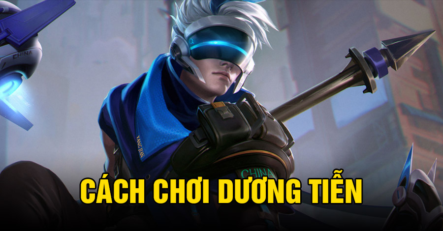 Cách chơi Dương Tiễn VGVD