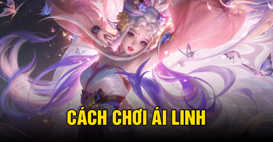 Cách chơi Erin (Ái Linh) VGVD
